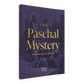 The Paschal Mystery: Reflections for Lent and Easter