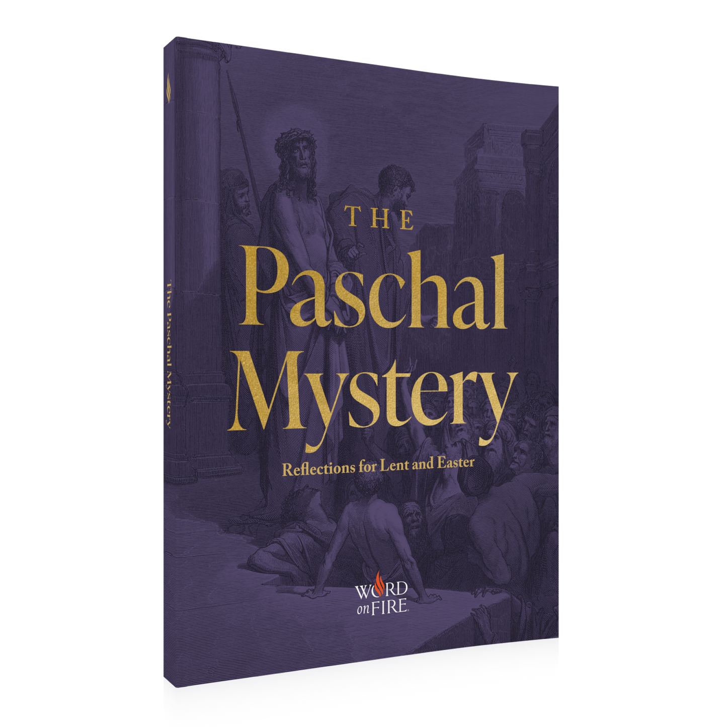 The Paschal Mystery: Reflections for Lent and Easter